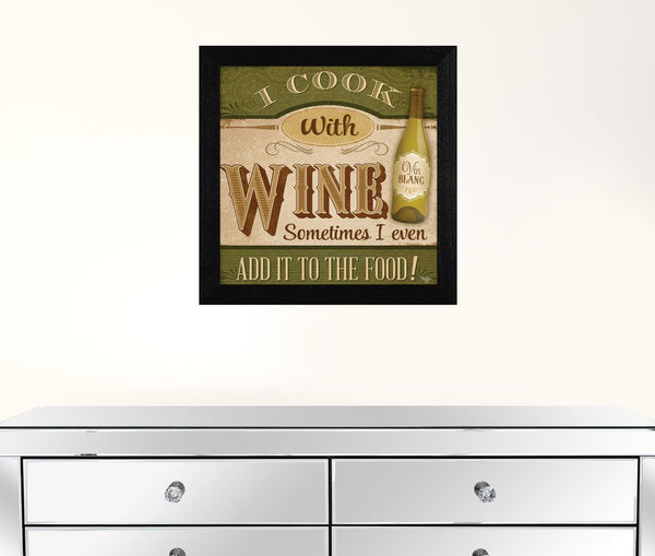 I Cook with Wine Black Framed Print Kitchen Wall Art