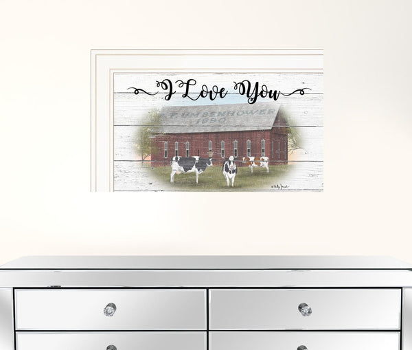 I Love You Till The Cows Come Home 1 White Framed Print Wall Art