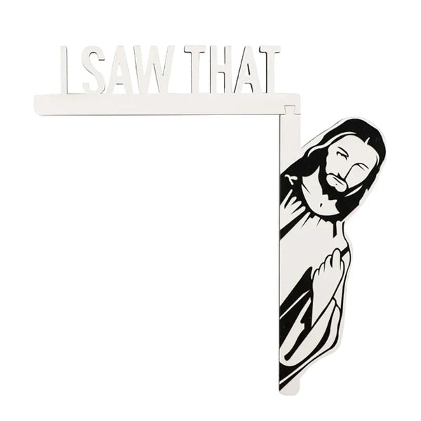 Jesus I Saw That Funny Jesus Door Hanger Funny Home Decor Creative Home Decor Jesus I Saw That I Over Wood Door Jesus Sign